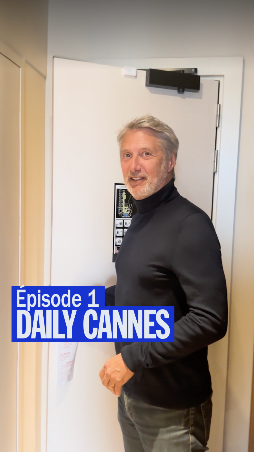 DAILY CANNES | EPISODE 1 avec Antoine de Caunes