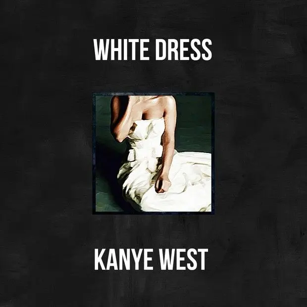 Ecoutez le dernier Kanye West : White Dress