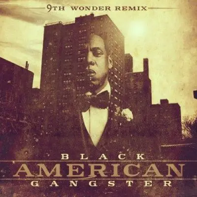 Mixtape : 9th Wonder x Jay-Z – Black American Gangster