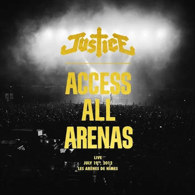 Justice : écoutez le live album Access All Arenas
