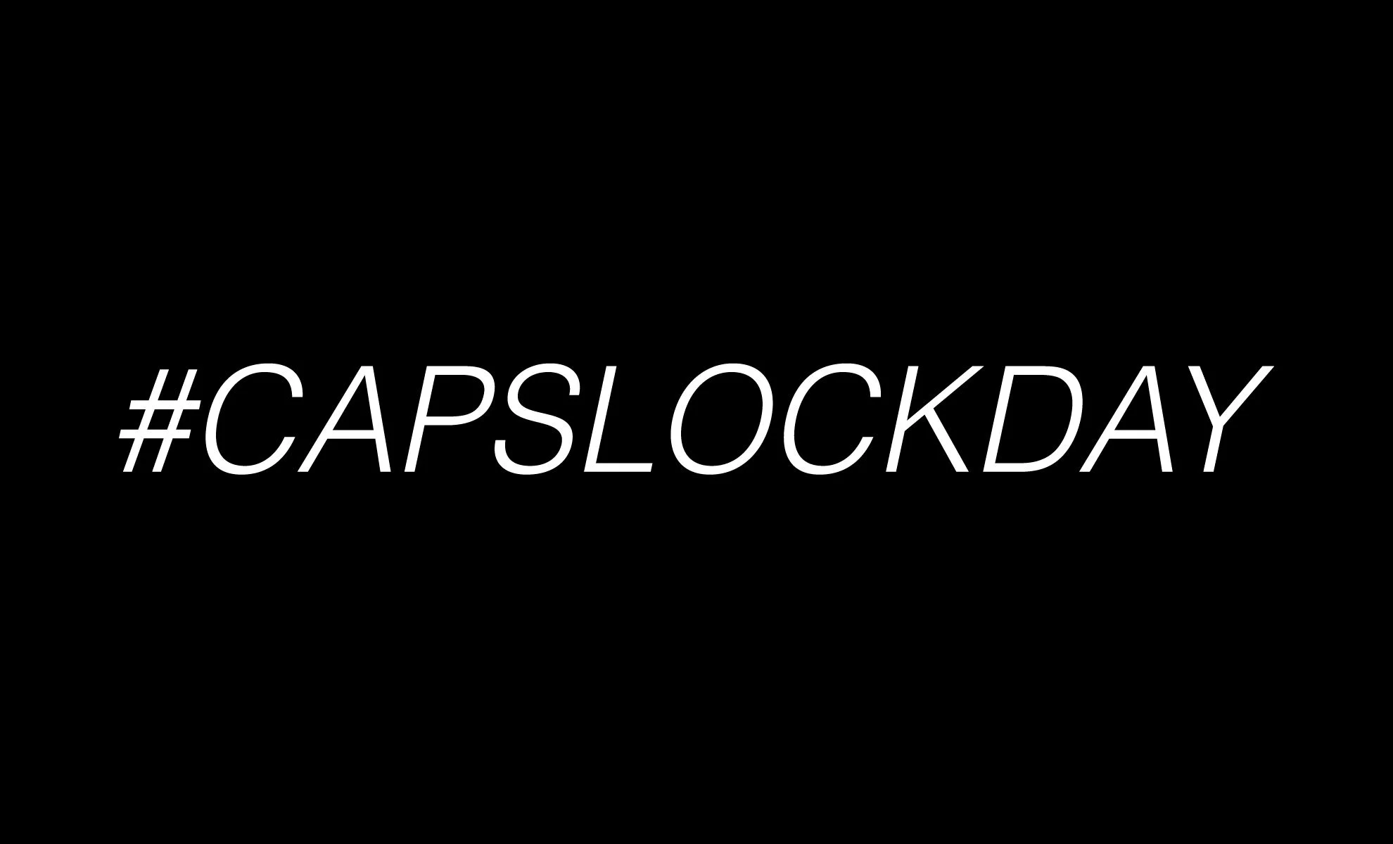 Caps Lock Day : Une journée majuscule