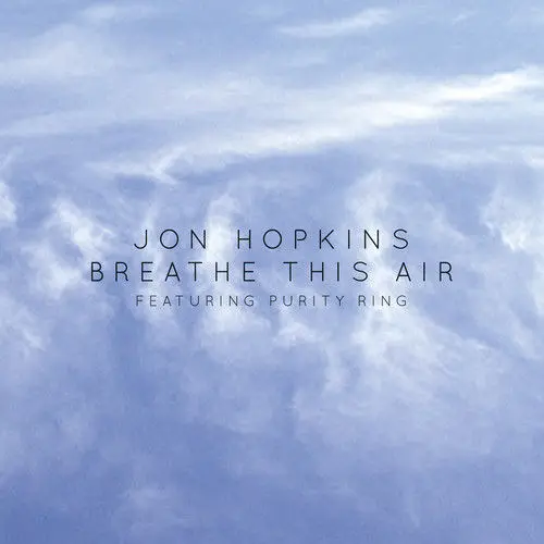 Purity Ring et Jon Hopkins ensemble sur “Breathe This Air”