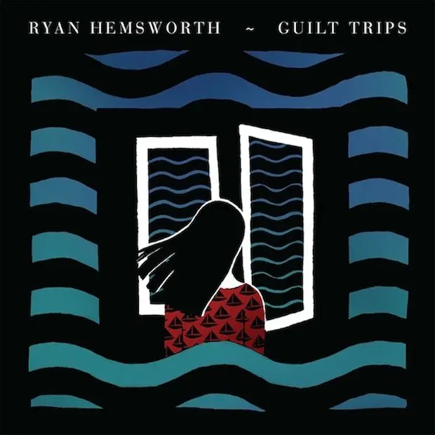 L’album “Guilt Trips” de Ryan Hemsworth en écoute intégrale