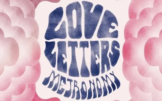 “Love Letters”, le nouvel album de Metronomy en écoute intégrale