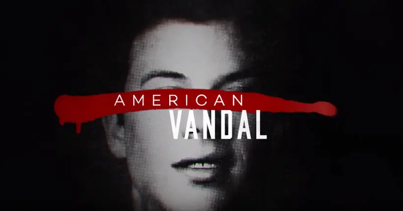 Trailer : American Vandal, le faux docu-série qui parodie Making a Murderer