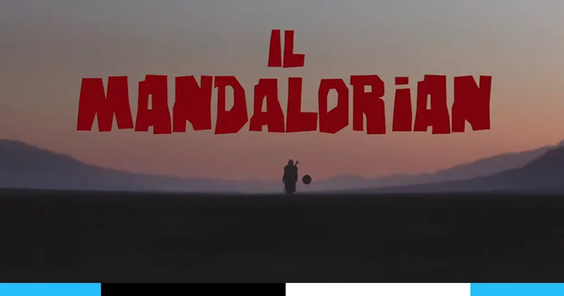 Vidéo : The Mandalorian à la sauce western spaghetti