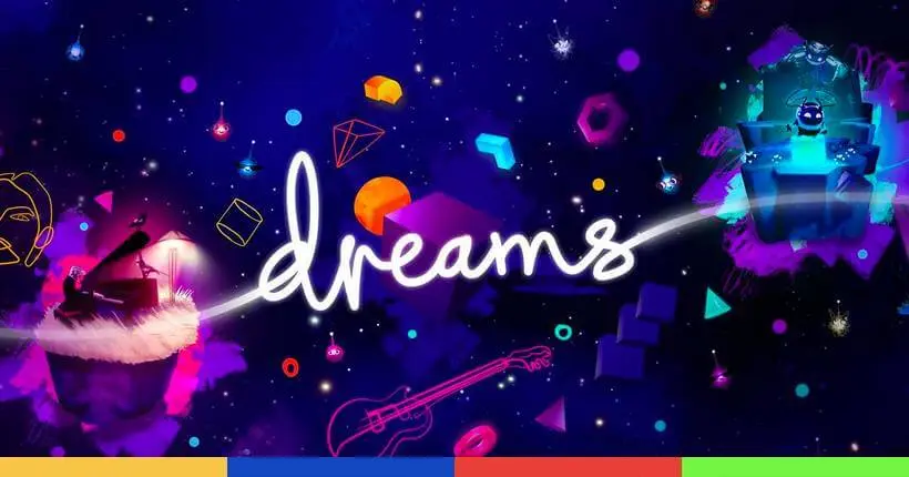 Dreams : l’histoire d’un jeu “kidnappé” par sa communauté