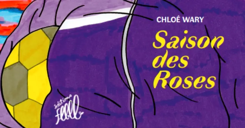 On a rencontré Chloé Wary, la joueuse engagée qui dessine le football féminin