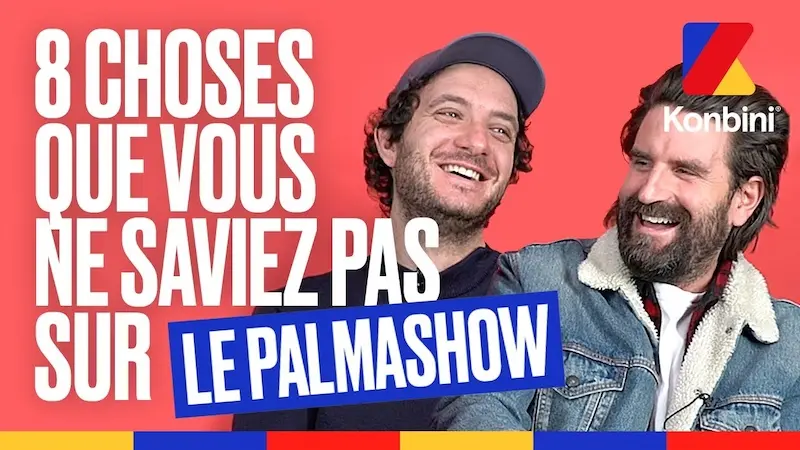 Vidéo : 8 choses que vous ne saviez sans doute pas sur le Palmashow