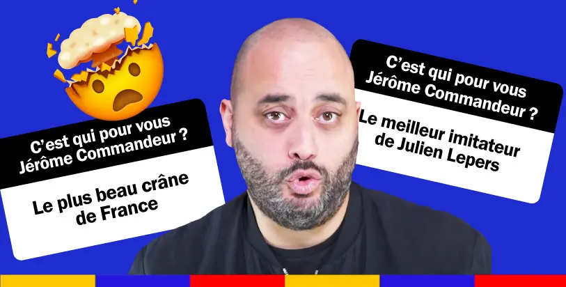 On vous a demandé ce que vous pensiez de Jérôme Commandeur (et il vous a répondu)