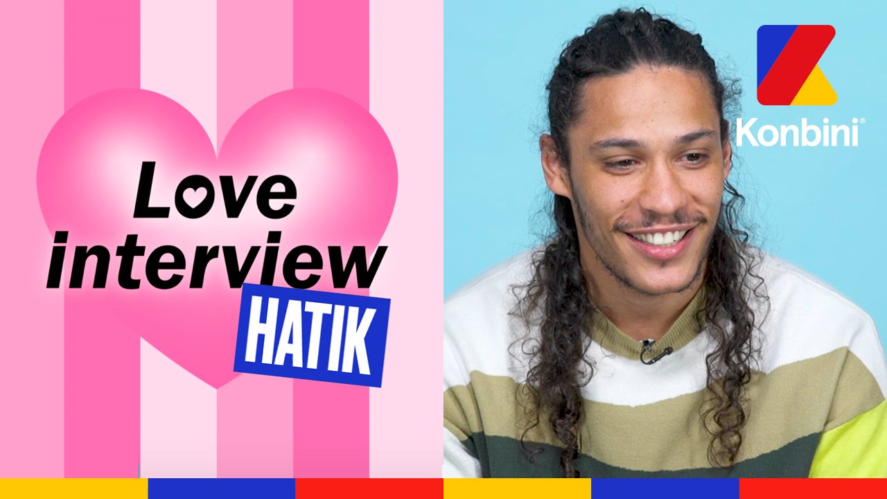 Hatik : “Je peux pas sortir avec quelqu’un de banal.” l Love Interview