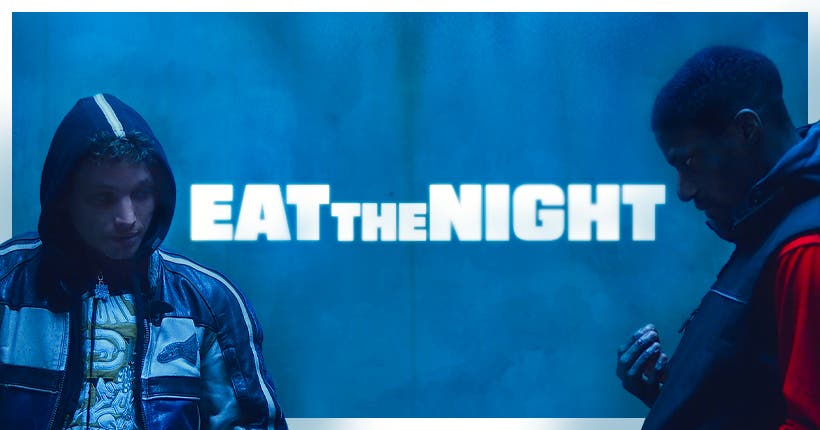 Gagnez deux places pour aller voir Eat the Night au cinéma