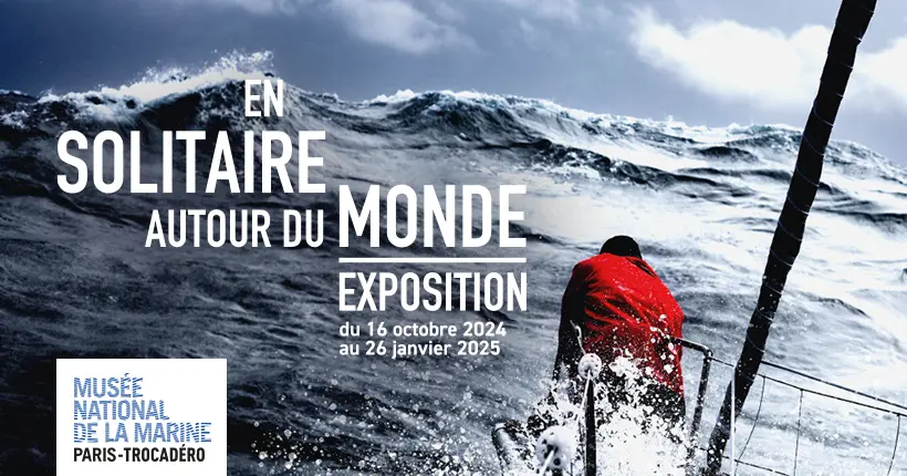 Gagnez deux places pour aller voir l’exposition “En solitaire autour du monde” au musée de la Marine