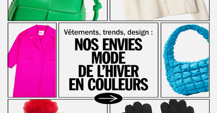 Du blanc, du vert, de l’enfantin, du design et du rose : nos envies mode de cet hiver sont de toutes les couleurs